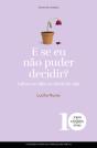 E se Eu Não Puder Decidir? - Preview