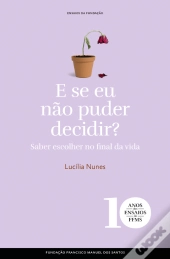 E se Eu Não Puder Decidir?