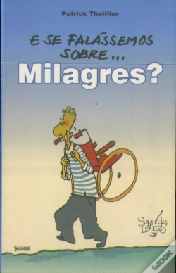 Capa do artigo E se Falássemos Sobre... Milagres ?