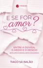 E Se For Amor? - Preview