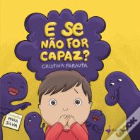 E Se Não For Capaz?