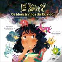 E Se? Os Monstrinhos da Dúvida