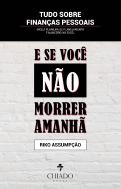 E Se Você Não Morrer Amanhã?