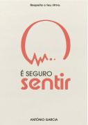 É Seguro Sentir