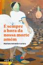 É Sempre a Hora da Nossa Morte Amém - Preview