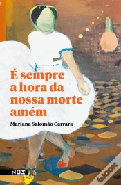 Capa do artigo É Sempre a Hora da Nossa Morte Amém