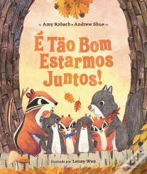 É Tão Bom Estarmos Juntos!