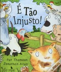 É Tão Injusto!