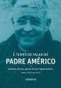 É Tempo de Falar do Padre Américo - Preview