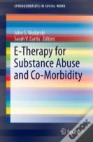 E-Therapy For Substance Abuse And Co-Morbidity