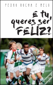 Capa do artigo E Tu, Queres Ser Feliz?
