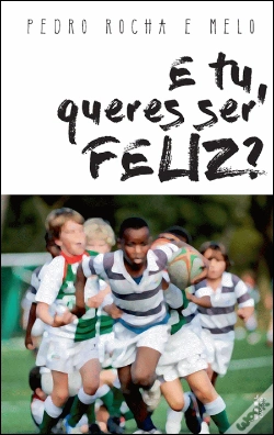 Capa do artigo E Tu, Queres Ser Feliz?