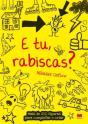 E Tu, Rabiscas? - Preview