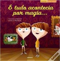 E Tudo Acontecia Por Magia...