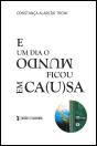 E um Dia o Mundo Ficou em Ca(u)Sa - Preview