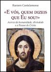 «E Vós, Quem Dizeis que Eu Sou?»