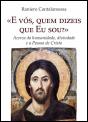 «E Vós, Quem Dizeis que Eu Sou?» - Preview