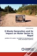 E-Waste Generation And Its Impact On Water Sector In Nepal