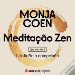 Capa do artigo E08 – Gratidão E Compaixão – Meditação Zen