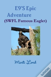 E9'S Epic Adventure (Swfl Famous Eaglet)