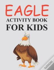 Eagle Activity Book For Kids