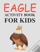 Eagle Activity Book For Kids