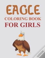 Eagle Coloring Book For Girls