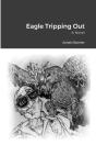 Eagle Tripping Out - Preview