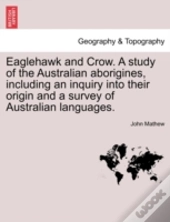 Eaglehawk And Crow. A Study Of The Austr