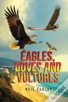 Eagles, Doves And Vultures