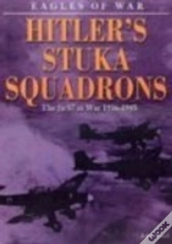Capa do artigo Eagles Of War: Hitler'S Stuka Squadrons