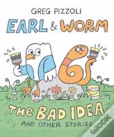 Earl & Worm #1: The Bad Idea And Other Stories