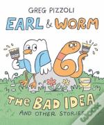 Earl & Worm #1: The Bad Idea And Other Stories