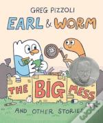 Earl & Worm #2: The Big Mess And Other Stories