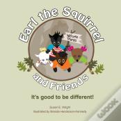 Earl The Squirrel And Friends