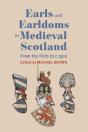 Earls And Earldoms In Medieval Scotland - Preview