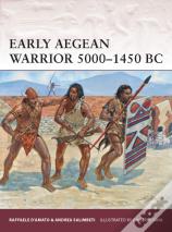 Early Aegean Warrior 5000â€“1450 Bc