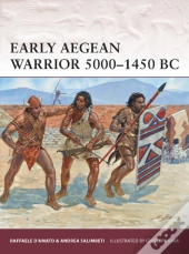 Early Aegean Warrior 5000â€“1450 Bc