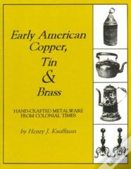Early American Copper, Tin & Brass