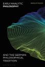 Early Analytic Philosophy And The German Philosophical Tradition - Preview