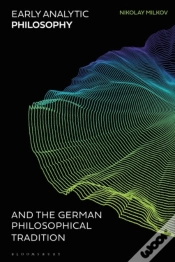 Capa do artigo Early Analytic Philosophy And The German Philosophical Tradition