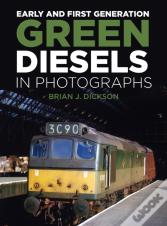 Early And First Generation Green Diesels In Photographs