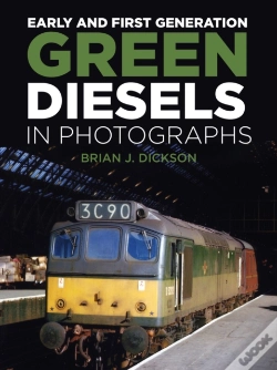 Capa do artigo Early And First Generation Green Diesels In Photographs