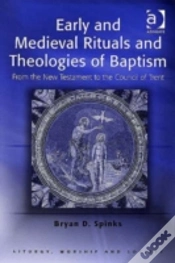 Capa do artigo Early And Medieval Rituals And Theologies Of Baptism