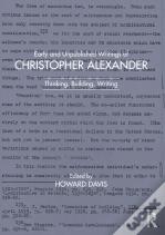 Early And Unpublished Writings Of Christopher Alexander