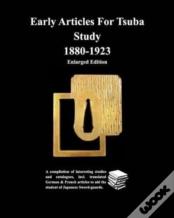 Early Articles For Tsuba Study 1880-1923enlarged Edition