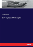 Early Baptists Of Philadelphia