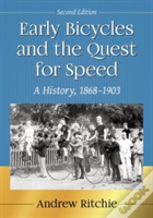Early Bicycles And The Quest For Speed
