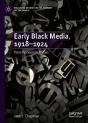 Early Black Media, 1918â€“1924 - Preview