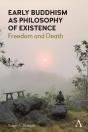 Early Buddhism As Philosophy Of Existence - Preview